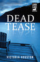 Dead Tease by Victoria Houston, 9781440533112