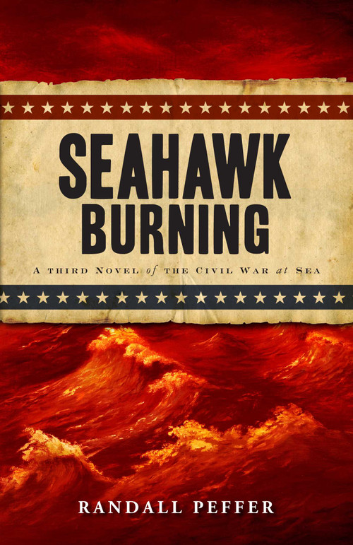 Seahawk Burning by Randall Peffer, 9781440533150