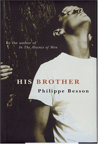 His Brother by Philippe Besson, 9780434012114