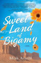 Sweet Land of Bigamy by Miah Arnold, 9781440541896