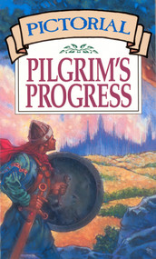 Pictorial Pilgrim's Progress by Ellen Drummond, Joanne E Brubaker, John Bunyan, 9780802400192