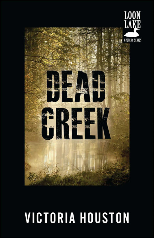 Dead Creek by Victoria Houston, 9781440550843