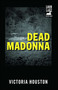 Dead Madonna by Victoria Houston, 9781440550881
