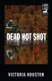 Dead Hot Shot by Victoria Houston, 9781440550898