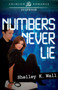 Numbers Never Lie by Shelley K Wall, 9781440551635