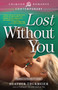 Lost Without You by Heather Thurmeier, 9781440552007