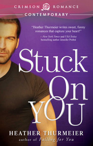 Stuck on You - 9781440552021 by Heather Thurmeier, 9781440552021