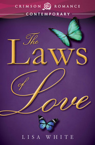 The LAWS OF LOVE by Lisa White, 9781440552304