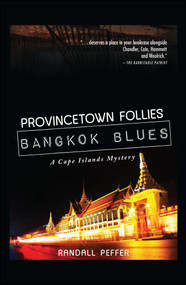 Provincetown Follie Bangkok Blues by Randall Peffer, 9781440553943