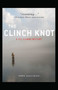 The CLINCH KNOT by John Galligan, 9781440553967