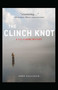 The CLINCH KNOT by John Galligan, 9781440553967