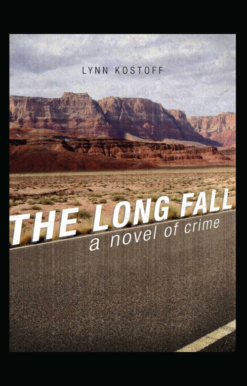 The LONG FALL by Lynn Kostoff, 9781440554001