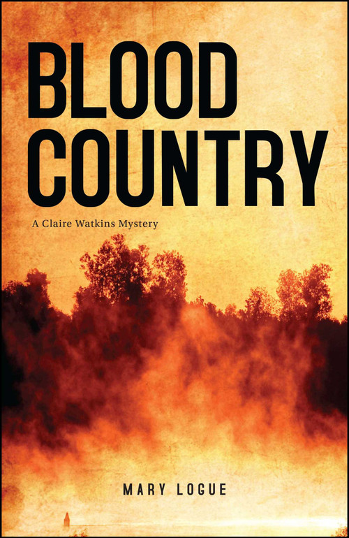 Blood Country by Mary Logue, 9781440554018