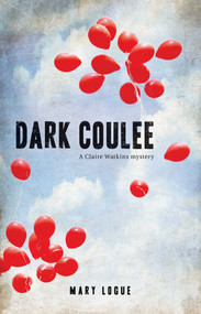 Dark Coulee by Mary Logue, 9781440554025