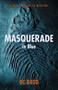Masquerade In Blue by D.C. Brod, 9781440554094