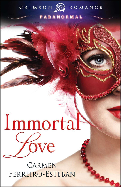 Immortal Love by Carmen Ferreiro-Esteban, 9781440554766