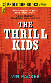 The THRILL KIDS by Vin Packer, 9781440556128