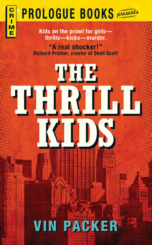 The THRILL KIDS by Vin Packer, 9781440556128