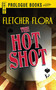 The HOT SHOT by Fletcher Flora, 9781440556210