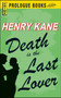Death Is The Last Lover by Henry Kane, 9781440556234