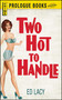 Two Hot To Handle by Ed Lacy, 9781440557989