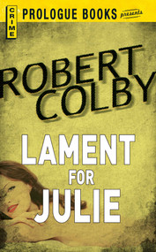 Lament For Julie by Robert Colby, 9781440558047