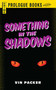 Something In The Shadows by Vin Packer, 9781440558092