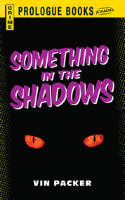 Something In The Shadows by Vin Packer, 9781440558092