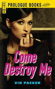Come Destroy Me by Vin Packer, 9781440558122