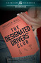 Designated Driver by Shelley K Wall, 9781440558191
