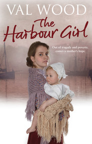The Harbour Girl by Val Wood, 9780552163996