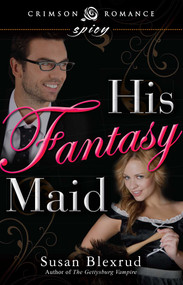 His Fantasy Maid by Susan Blexrud, 9781440563515