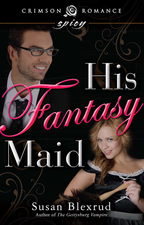 His Fantasy Maid by Susan Blexrud, 9781440563515