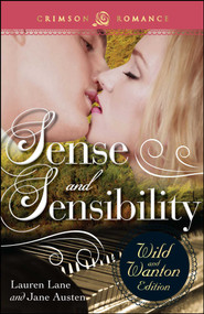 Sense And Sensibility: The Wild And Wanton Edition by Lauren Lane, 9781440563553