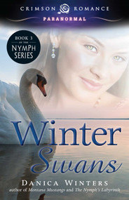Winter Swans by Danica Winters, 9781440565472