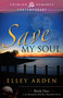Save My Soul by Elley Arden, 9781440566042