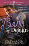 Baby By Design by Elley Arden, 9781440570933