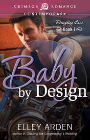 Baby By Design by Elley Arden, 9781440570933