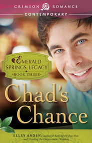 Chad's Chance by Elley Arden, 9781440571015