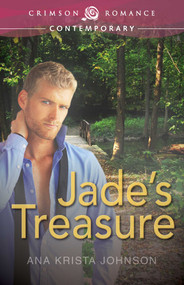 Jade's Treasure by Ana Krista Johnson, 9781440571756
