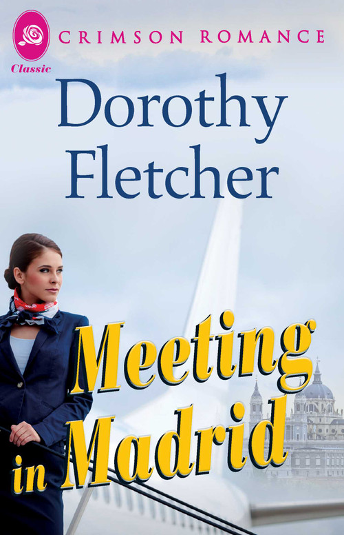 Meeting In Madrid by Dorothy Fletcher, 9781440572029