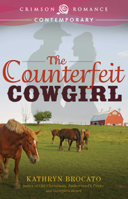 Counterfeit Cowgirl by Kathryn Brocato, 9781440572456