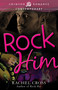 Rock Him by Rachel Cross, 9781440572708