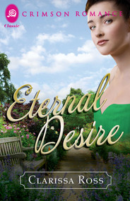 Eternal Desire by Clarissa Ross, 9781440572890