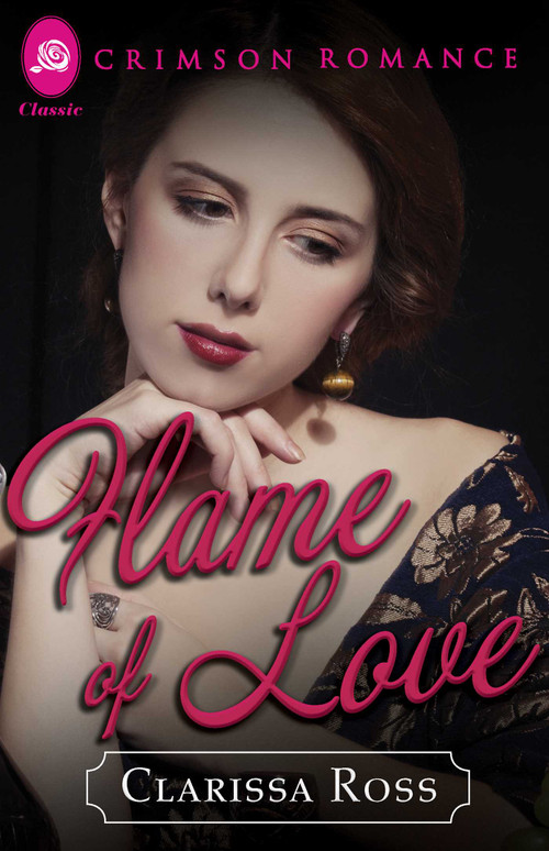 Flame Of Love by Clarissa Ross, 9781440572937