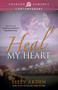 Heal My Heart by Elley Arden, 9781440574962