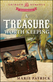 Treasure Worth Keeping by Marie Patrick, 9781440575693