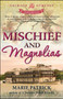 Mischief And Magnolias by Marie Patrick, 9781440575723