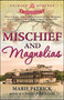 Mischief And Magnolias by Marie Patrick, 9781440575723