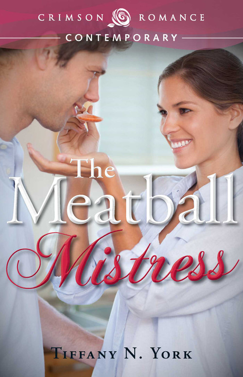 Meatball Mistress by Tiffany N York, 9781440580888